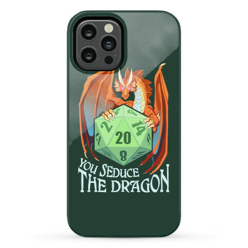 You Seduce The Dragon Phone Case